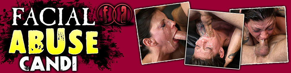 Facial Abuse Candi